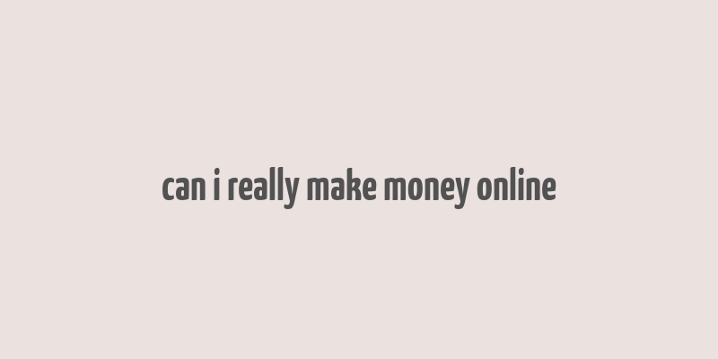 can i really make money online