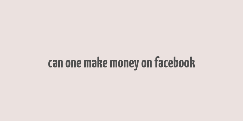 can one make money on facebook