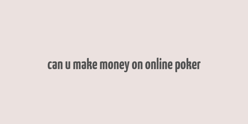 can u make money on online poker