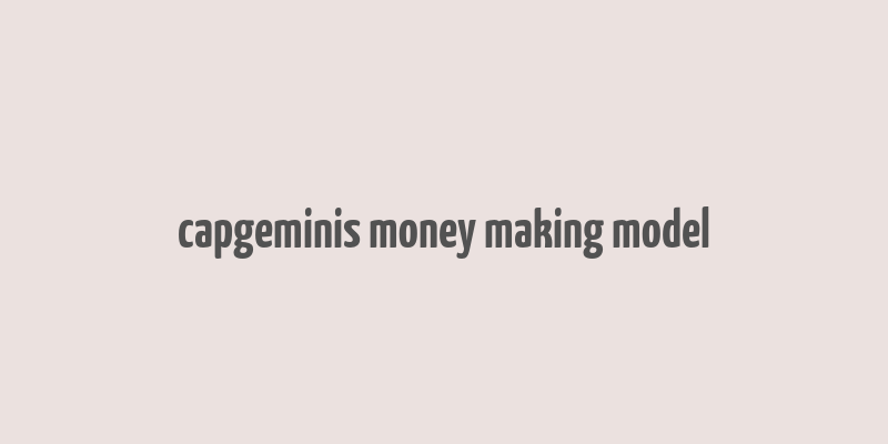 capgeminis money making model