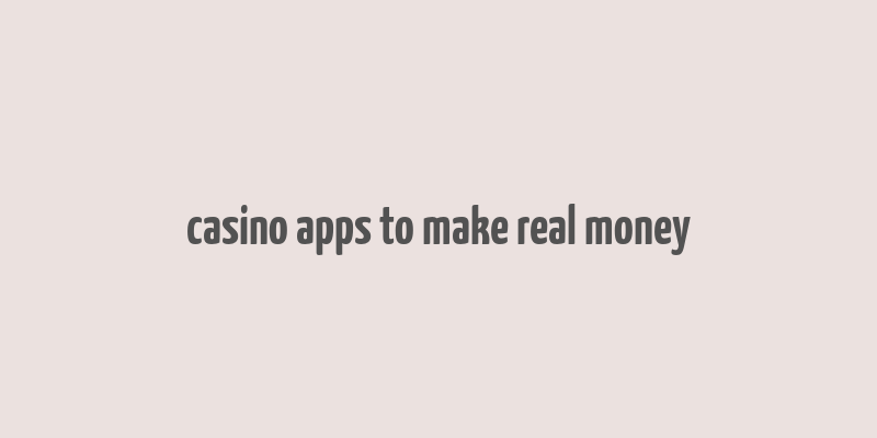 casino apps to make real money