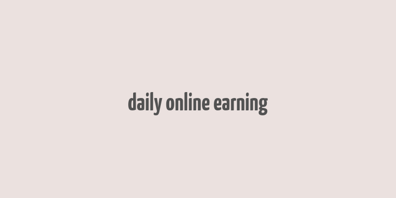 daily online earning