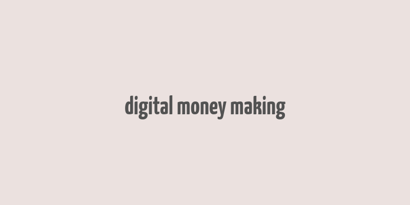 digital money making