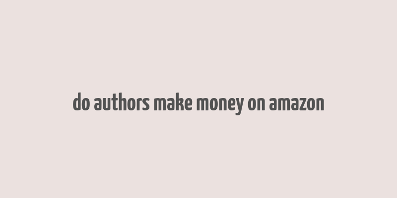 do authors make money on amazon