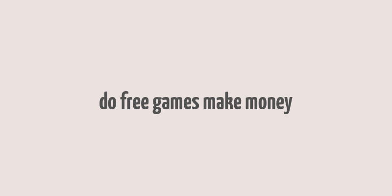 do free games make money