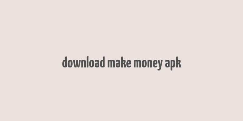 download make money apk