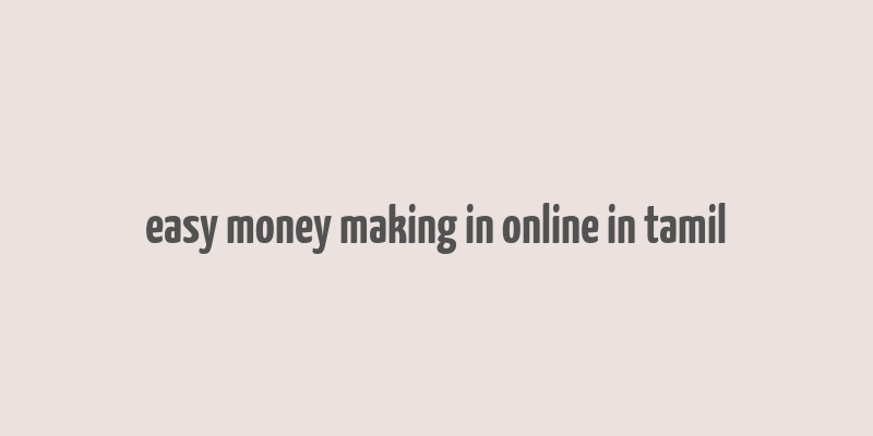 easy money making in online in tamil