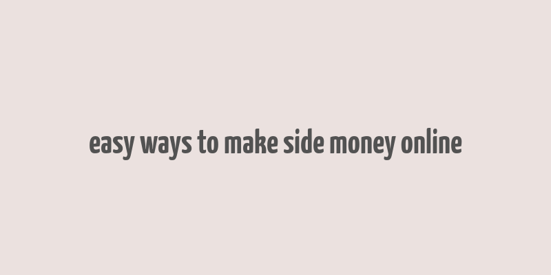 easy ways to make side money online