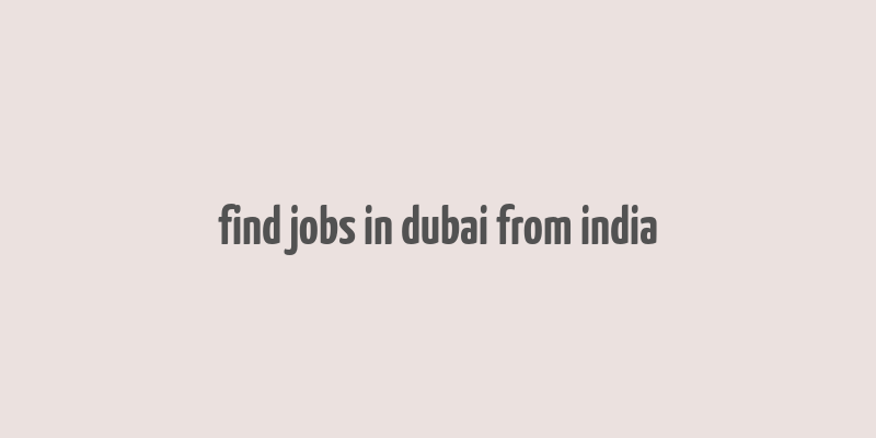 find jobs in dubai from india