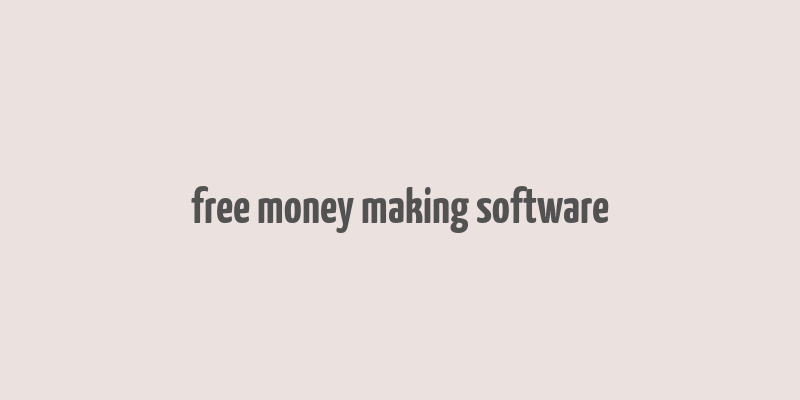 free money making software