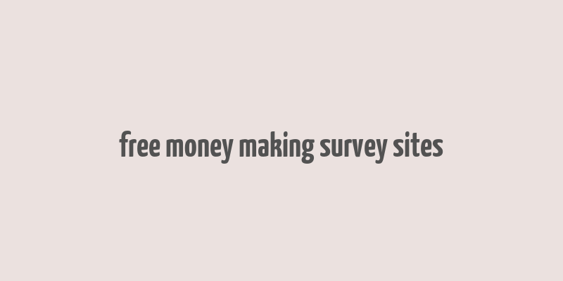 free money making survey sites