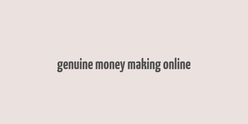 genuine money making online