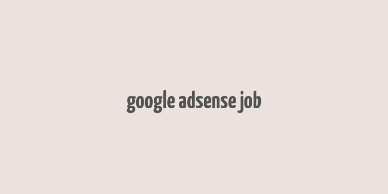 google adsense job