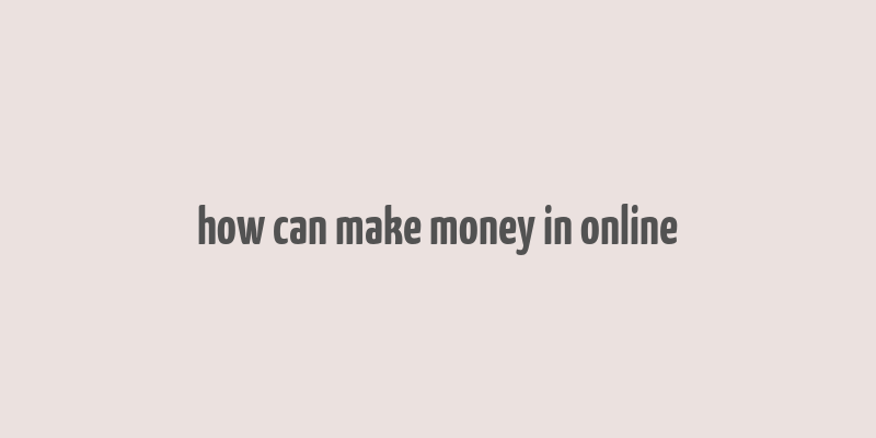 how can make money in online