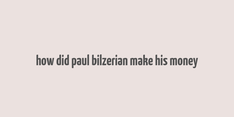 how did paul bilzerian make his money