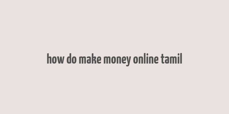 how do make money online tamil