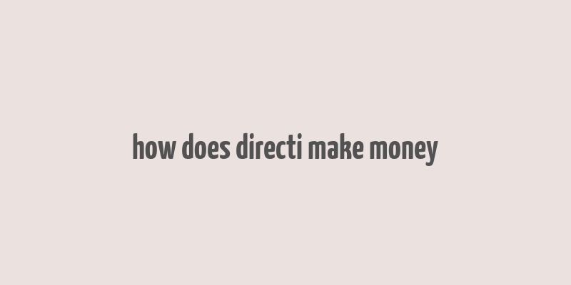 how does directi make money