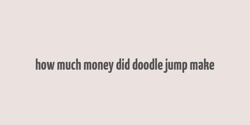 how much money did doodle jump make