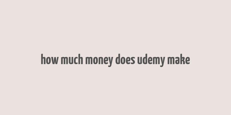 how much money does udemy make