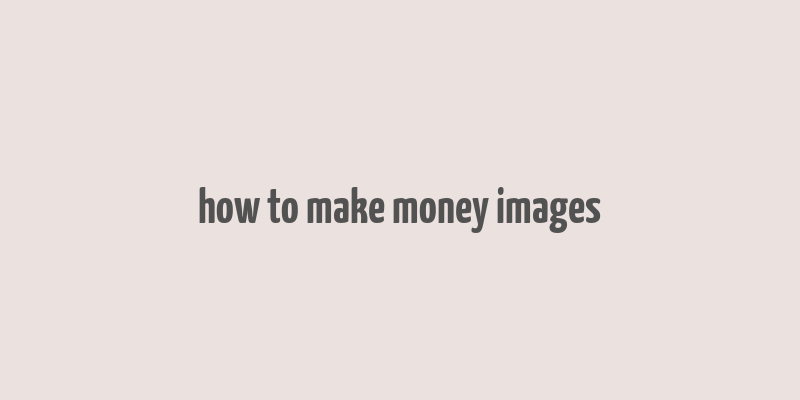 how to make money images