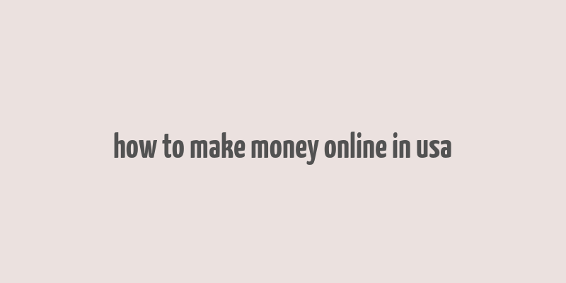 how to make money online in usa