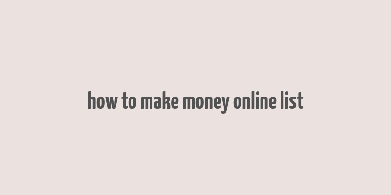 how to make money online list