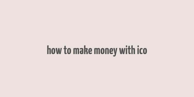 how to make money with ico