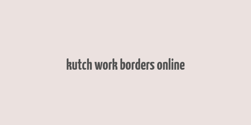 kutch work borders online