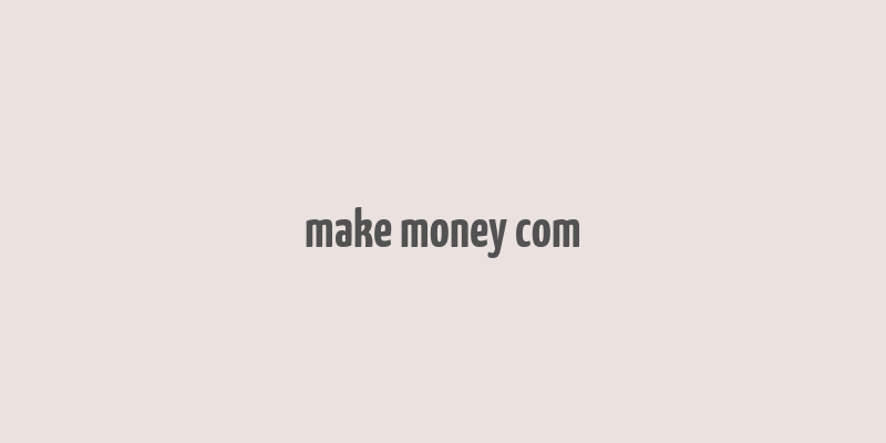 make money com