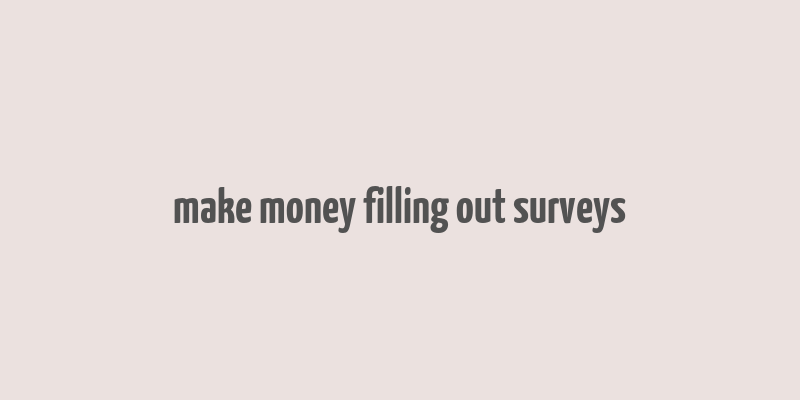 make money filling out surveys