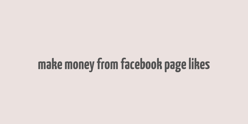 make money from facebook page likes