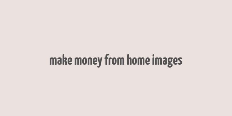 make money from home images