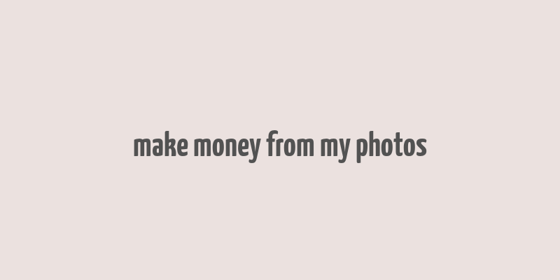 make money from my photos