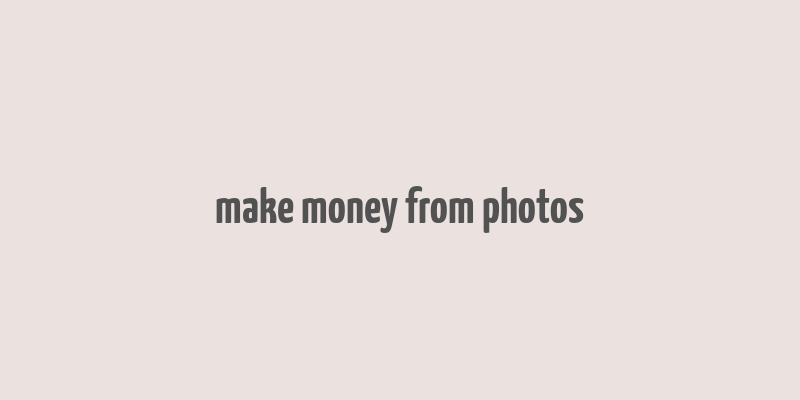 make money from photos