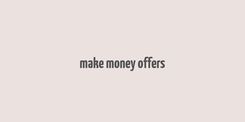 make money offers