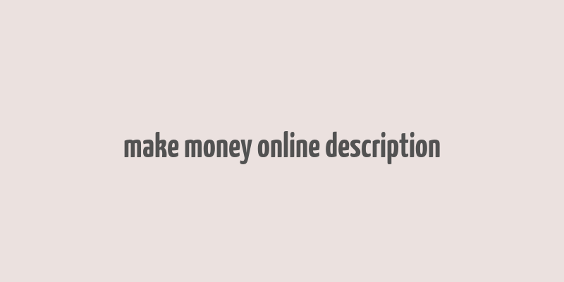 make money online description