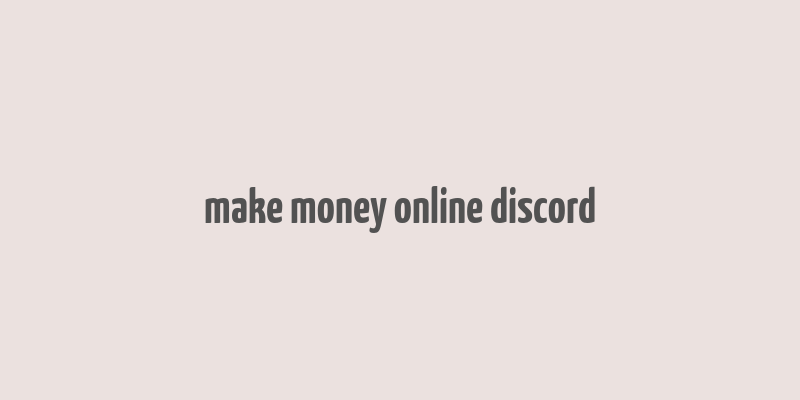 make money online discord