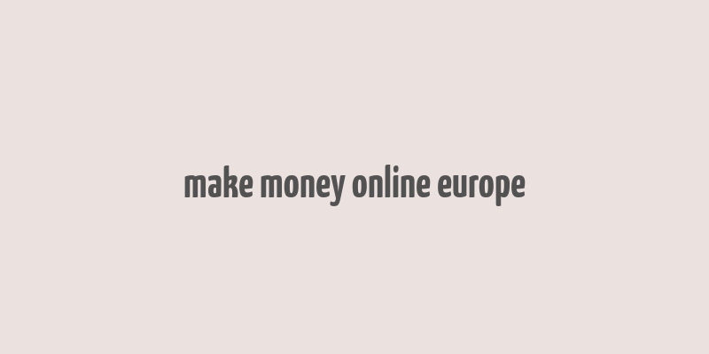 make money online europe