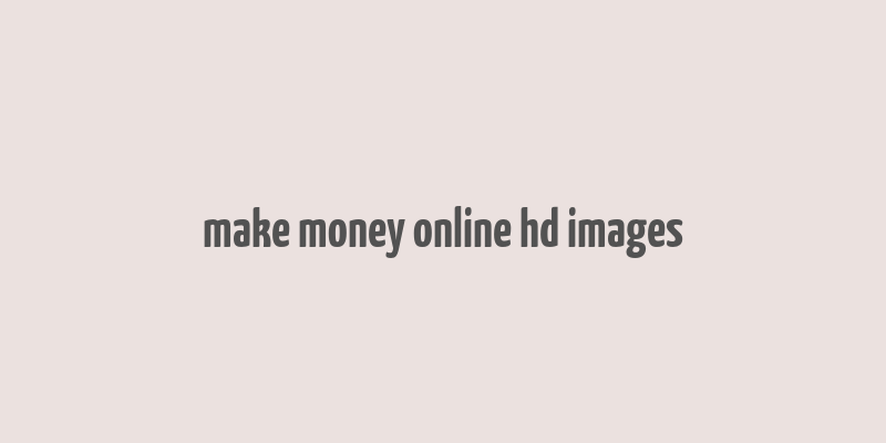 make money online hd images