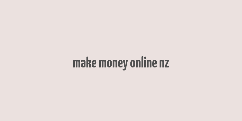 make money online nz