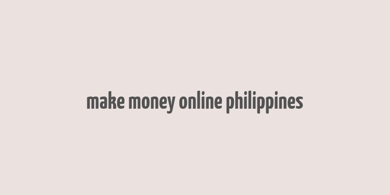 make money online philippines