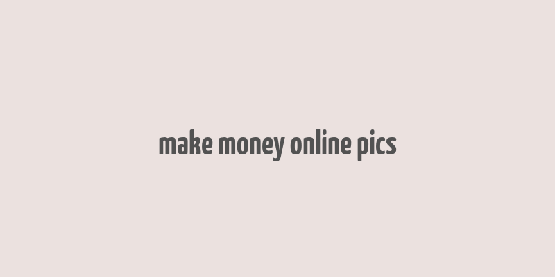 make money online pics