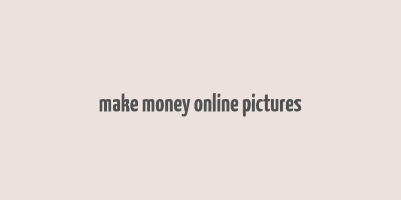 make money online pictures