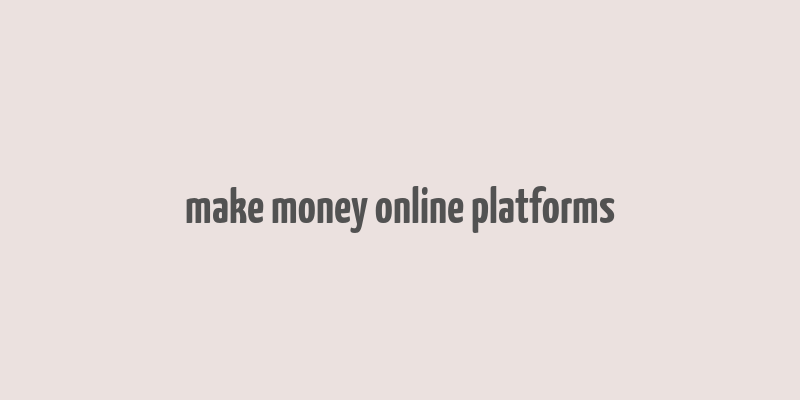 make money online platforms