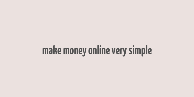 make money online very simple