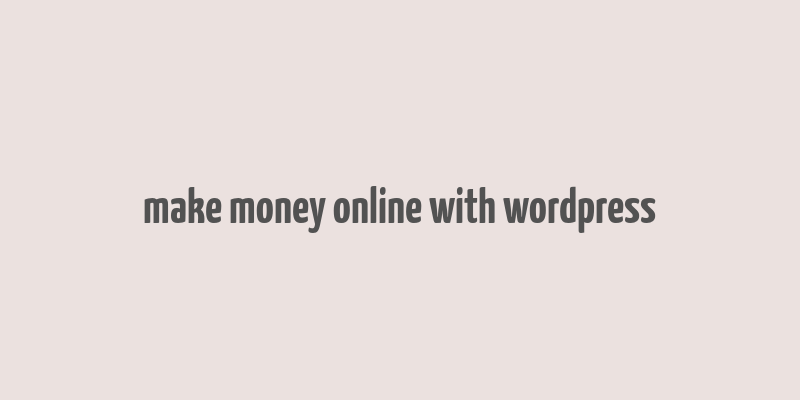 make money online with wordpress