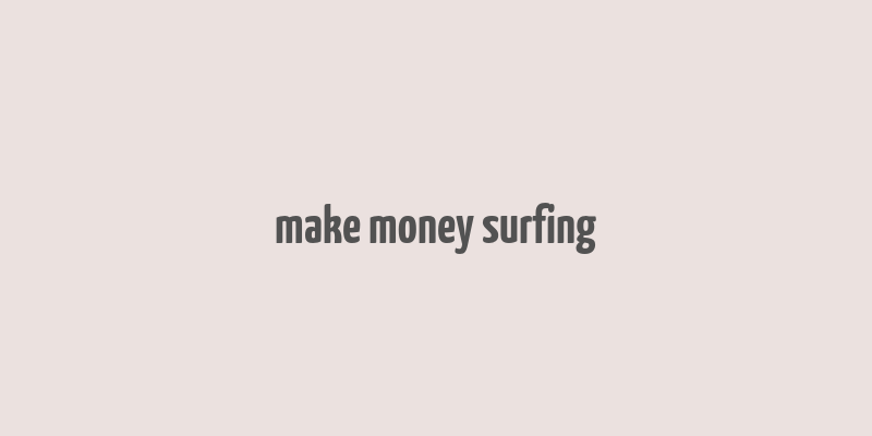 make money surfing