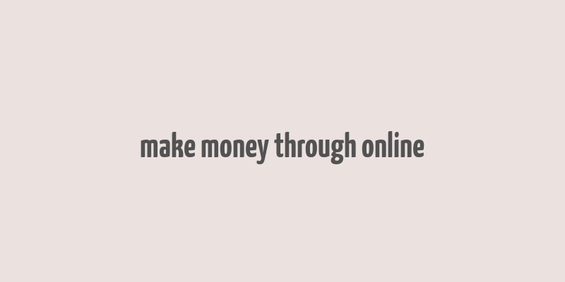 make money through online