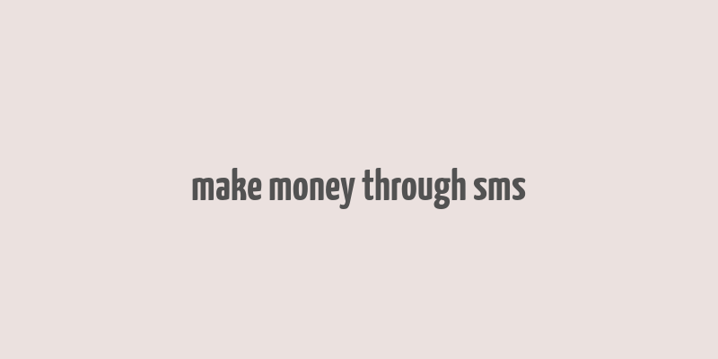 make money through sms