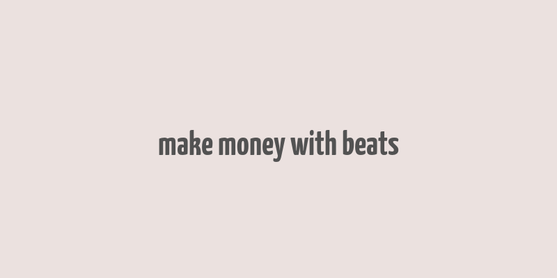 make money with beats